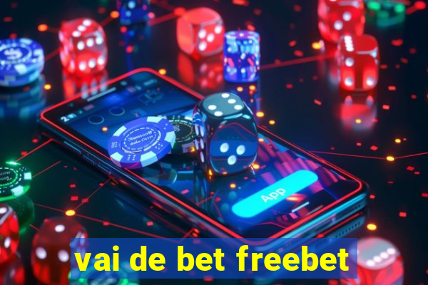 vai de bet freebet